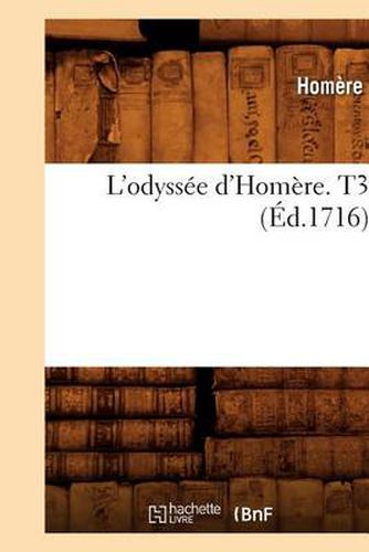 Cover image for L'Odyssee d'Homere. T3 (Ed.1716)