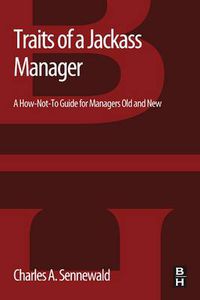 Cover image for Traits of a Jackass Manager: A How-Not-To Guide for Managers Old and New