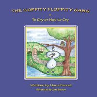 Cover image for The Hoppity Floppity Gang in To Cry or Not to Cry