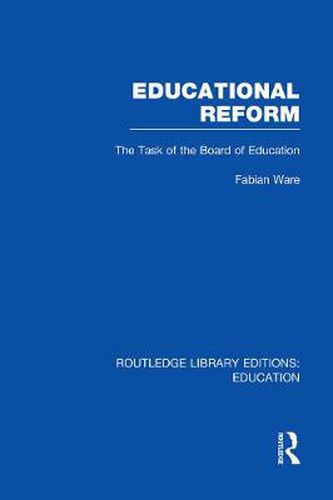 Cover image for Educational Reform: The Task of the Board of Education