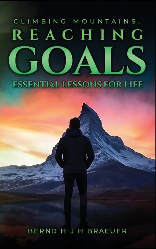Cover image for Climbing Mountains, Reaching Goals