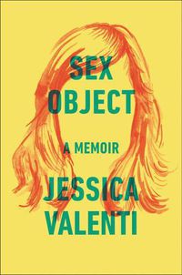 Cover image for Sex Object: A Memoir