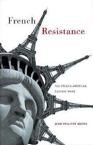 Cover image for French Resistance: the French-American Culture Wars