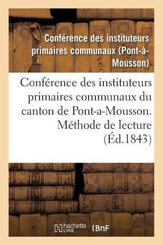 Cover image for Conference Des Instituteurs Primaires Communaux Du Canton de Pont-A-Mousson. Methode de Lecture