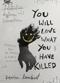 Cover image for You Will Love What You Have Killed
