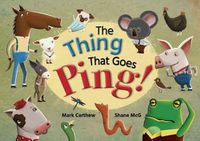 Cover image for The Thing That Goes Ping!