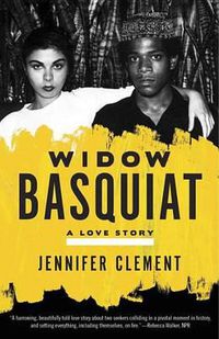 Cover image for Widow Basquiat: A Love Story