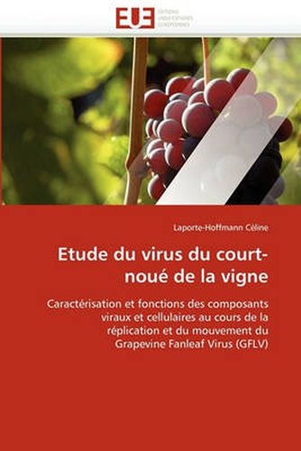 Cover image for Etude Du Virus Du Court-Nou de La Vigne