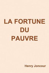 Cover image for La Fortune Du Pauvre