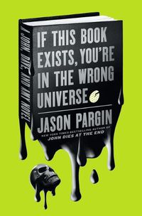 Cover image for If This Book Exists, You're in the Wrong Universe