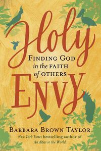 Cover image for Holy Envy: Finding God in the faith of others
