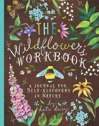 Cover image for How To Be A Wildflower The Wildflowers Workbook