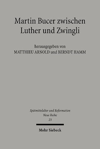 Cover image for Martin Bucer zwischen Luther und Zwingli