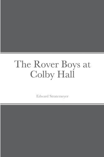 Cover image for The Rover Boys at Colby Hall