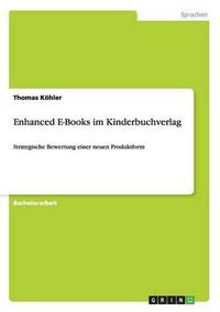 Cover image for Enhanced E-Books im Kinderbuchverlag: Strategische Bewertung einer neuen Produktform