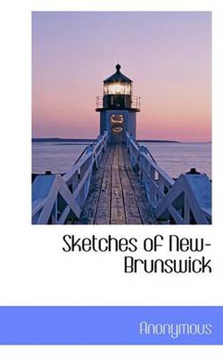 Cover image for Sketches of New-Brunswick