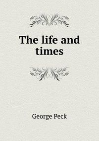 Cover image for The life and times