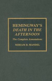 Cover image for Hemingway's Death in the Afternoon: The Complete Annotations