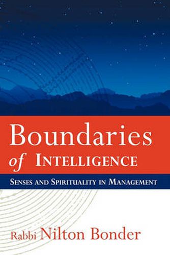Cover image for Boundaries of Intelligence: Senses and Spirituality in Management