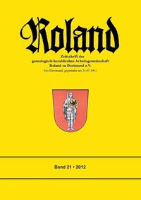 Cover image for Roland: Zeitschrift der genealogisch-heraldischen Arbeitsgemeinschaft Roland zu Dortmund e.V.