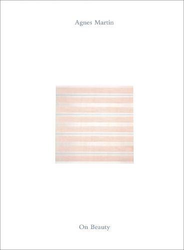 Cover image for Agnes Martin: On Beauty