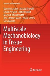 Cover image for Multiscale Mechanobiology in Tissue Engineering