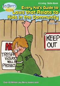 Cover image for Every Kid's Guide to Laws that Relate to Kids in the Community