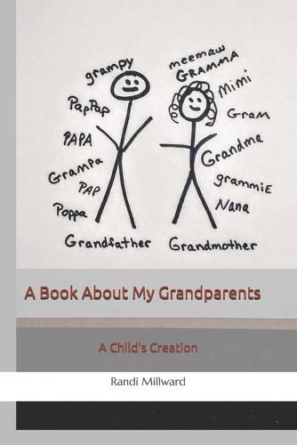 Cover image for A Book About My Grandparents: A Child's Creation