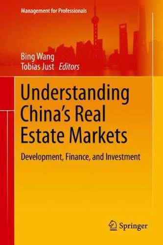 Understanding China's Real Estate Markets: Development, Finance, and Investment