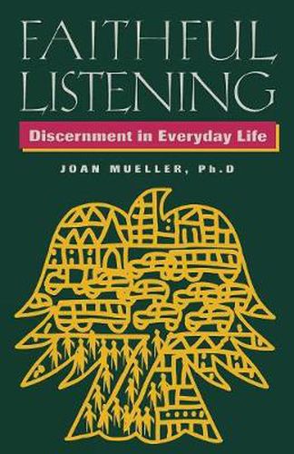 Faithful Listening: Discernment in Everyday Life