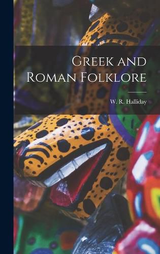 Cover image for Greek and Roman Folklore