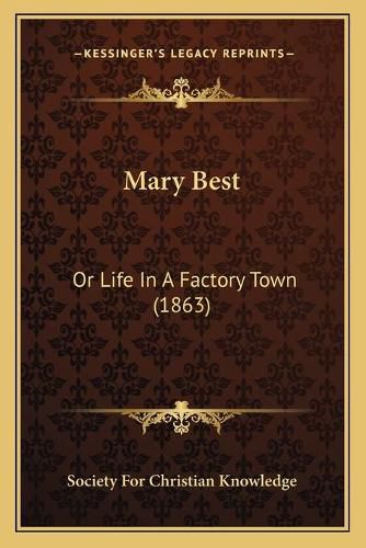 Cover image for Mary Best: Or Life in a Factory Town (1863)