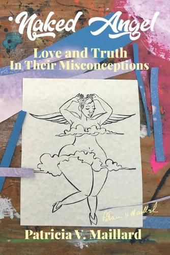 Cover image for Naked Angel: Love and Truth in Their Misconceptions