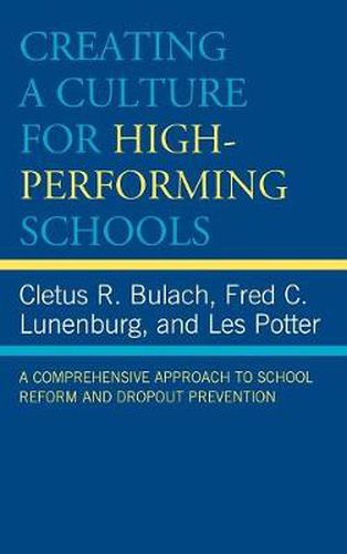 Cover image for Creating a Culture for High-Performing Schools: A Comprehensive Approach to School Reform and Dropout Prevention