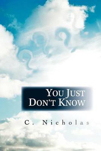 Cover image for You Just Don't Know