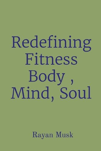 Cover image for Redefining Fitness Body, Mind, Soul