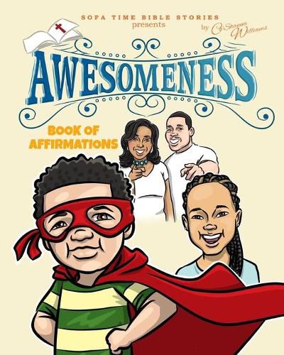 Cover image for Sofa Time Bible Stories Presents  Awesomeness: Book of Affirmations