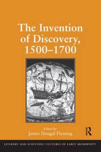 Cover image for The Invention of Discovery, 1500-1700