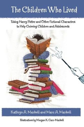 Cover image for The Children Who Lived: Using Harry Potter and Other Fictional Characters to Help Grieving Children and Adolescents