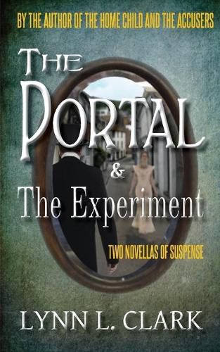 Cover image for The Portal & The Experiment: Two Novellas of Suspense