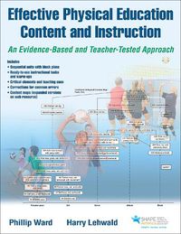 Cover image for Effective Physical Education Content and Instruction With Web Resource: An Evidence-Based and Teacher-Tested Approach