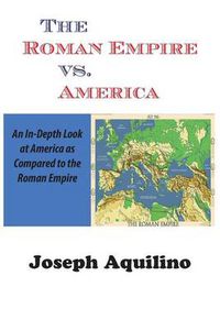 Cover image for The Roman Empire Vs. America