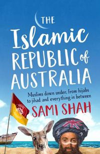 Cover image for The Islamic Republic of Australia
