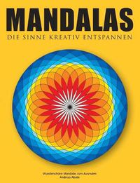 Cover image for Mandalas - Die Sinne kreativ entspannen: Wunderschoene Mandalas zum Ausmalen