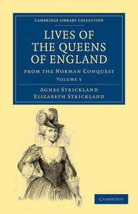 Cover image for Lives of the Queens of England from the Norman Conquest