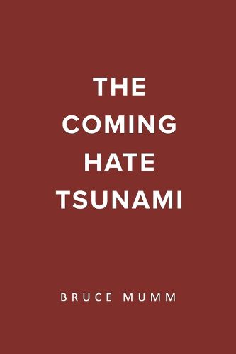 Cover image for The Coming Hate Tsunami