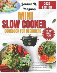 Cover image for Mini Slow Cooker Cookbook for Beginners