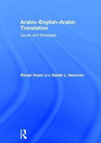 Cover image for Arabic-English-Arabic-English Translation: Issues and Strategies