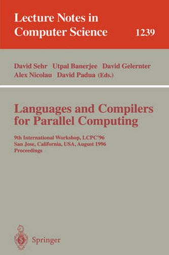 Cover image for Languages and Compilers for Parallel Computing: 9th International Workshop, LCPC'96, San Jose, California, USA, August 8-10, 1996, Proceedings