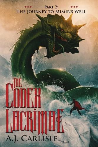 Cover image for The Codex Lacrimae, Part 2: The Journey to Mimir's Well